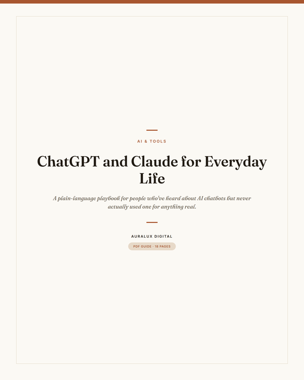 ChatGPT and Claude for Everyday Life